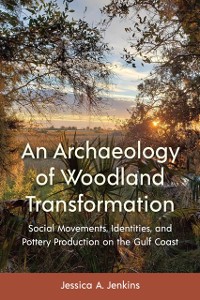 Cover Archaeology of Woodland Transformation