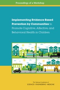 Cover Implementing Evidence-Based Prevention by Communities to Promote Cognitive, Affective, and Behavioral Health in Children