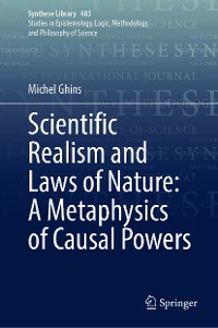 Cover Scientific Realism and Laws of Nature: A Metaphysics of Causal Powers