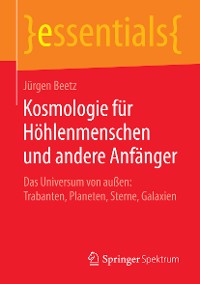 Cover Kosmologie für Höhlenmenschen und andere Anfänger