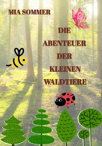Cover Die Abenteuer der kleinen Waldtiere