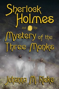 Cover Sherlock Holmes and the Mystery of the Three Monks