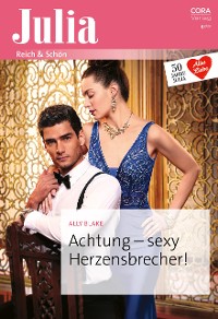 Cover Achtung - sexy Herzensbrecher!