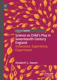 Cover Science as Child’s Play in Seventeenth-Century England