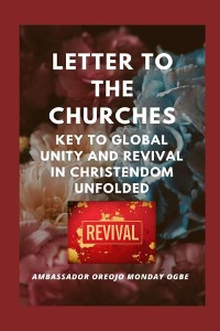 Cover Letter to the Churches  Key to Global Unity and Revival in Christendom Unfolded