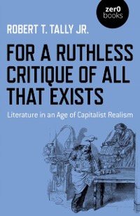 Cover For a Ruthless Critique of All that Exists