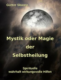 Cover Mystik oder Magie der Selbstheilung