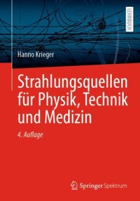 Cover Strahlungsquellen für Physik, Technik und Medizin