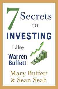 Cover 7 Secrets to Investing Like Warren Buffett