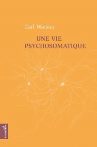 Cover Une vie psychosomatique