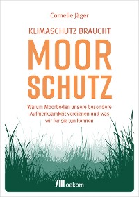 Cover Klimaschutz braucht Moorschutz