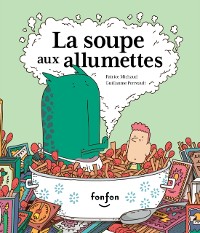 Cover La soupe aux allumettes