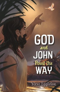 Cover God and John Point the Way