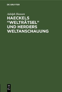 Cover Haeckels “Welträtsel” und Herders Weltanschauung