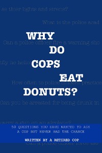 Cover Why Do Cops Eat Donuts?