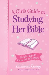 Cover Girl's Guide to Studying Her Bible