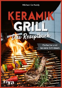 Cover Keramikgrill: Das Rezeptbuch