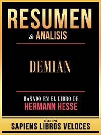 Cover Resumen & Analisis - Demian - Basado En El Libro De Hermann Hesse