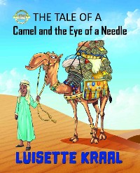 Cover The Tale of the Camel and Eye of a Needle
