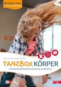 Cover Bewegtes Lernen in der Grundschule: Tanzbox Körper