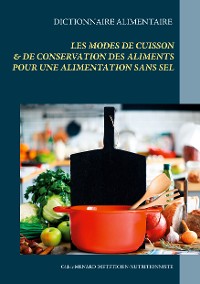 Cover Dictionnaire alimentaire des modes de cuisson et de conservation des aliments pour le régime sans sel