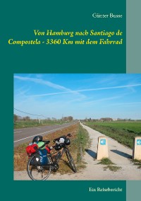 Cover Von Hamburg nach Santiago de Compostela  - 3360 km mit dem Fahrrad