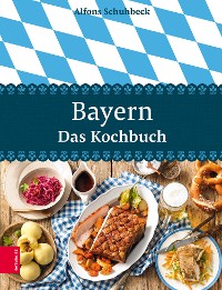 Cover Bayern – Das Kochbuch