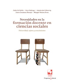 Cover Necesidades en la formación docente en ciencias sociales: universidad, sujetos y conocimientos