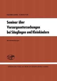 Cover Seminar über Vorsorgeuntersuchungen bei Säuglingen und Kleinkindern