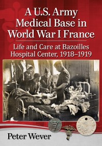 Cover U.S. Army Medical Base in World War I France