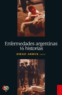 Cover Enfermedades argentinas. 16 historias