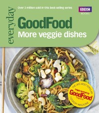 Cover Good Food: More Veggie Dishes