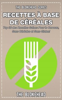 Cover Livre de recettes sans céréales : 30 recettes saines pour le cerveau, sans céréales et sans gluten !