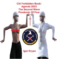 Cover CIA Forbidden Book: Agenda 2033 The Second Wave Pandemic Of Fear