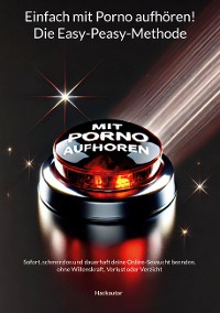 Cover Einfach mit Porno aufhören! Die Easy-Peasy-Methode