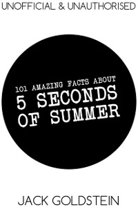Cover 101 Amazing Facts about 5 Seconds of Summer