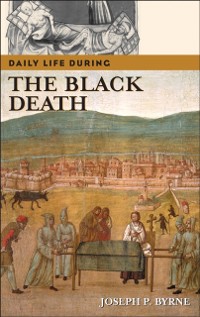 Cover Daily Life during the Black Death