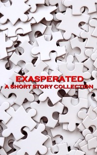 Cover Exasperated - A Short Story Collection