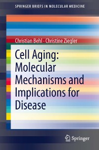 Cover Cell Aging: Molecular Mechanisms and Implications for Disease