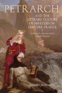 Cover Petrarch and the Literary Culture of Nineteenth-Century France