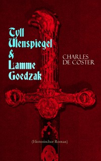 Cover Tyll Ulenspiegel & Lamme Goedzak (Historischer Roman)