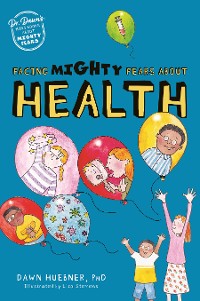 Cover Facing Mighty Fears About Health