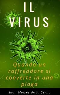 Cover Il Virus. Quando un raffreddore si converte in una piaga