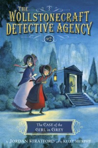 Cover Case of the Girl in Grey (The Wollstonecraft Detective Agency, Book 2)
