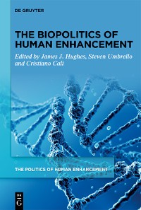 Cover The Biopolitics of Human Enhancement