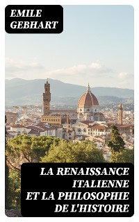 Cover La Renaissance Italienne et la Philosophie de l'Histoire