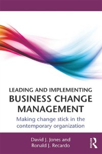 Cover Leading and Implementing Business Change Management