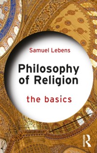 Cover Philosophy of Religion: The Basics