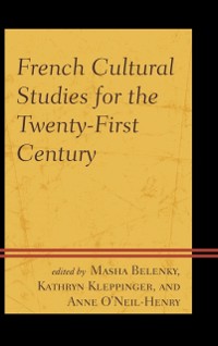 Cover French Cultural Studies for the Twenty-First Century