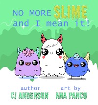 Cover No More Slime and I Mean It
